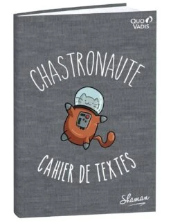 Cahier De Textes Shaman "Chastronaute"